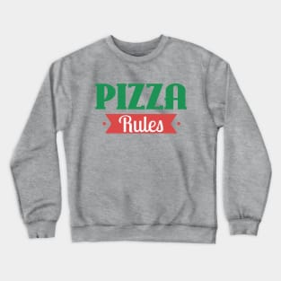 Pizza Rules Crewneck Sweatshirt